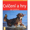 Cvičení a hry se psem - Katharina Schlegl-Kofler