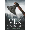Vlk z Wessexu - Matthew Harffy