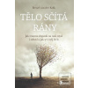 Tělo sčítá rány (Bessel Van Der Kolk)