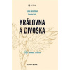 Královna a divoška - Grün Anselm Jaroschová Linda