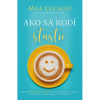 Ako sa rodí šťastie