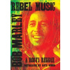 Rebel Music: Bob Marley & Roots Reggae - autor neuvedený