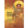5 + 1 zadarmo - Novéna oslobodenia a uzdravenia k svätému Cyriakovi
