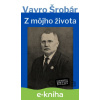 E-kniha Z môjho života - Vavro Šrobár
