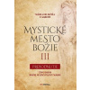 Mystické mesto Božie III - Prebodnutie