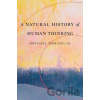 A Natural History of Human Thinking - Michael Tomasello