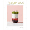 The Boba Book: Bubble Tea and Beyond (Chau Andrew)