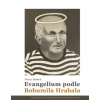 Evangelium podle Bohumila Hrabala