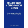 Stomatologie - Anglicko-český a česko-anglický slovník (Irena Baumruková)