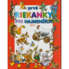 Prvé riekanky pre najmenších - Nataša Ďurinová