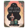 The Café at the Edge of the Woods - Mikey Please