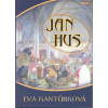 Jan Hus - Eva Kantůrková