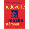 Nedovolte mozku stárnout (Bragdon, A., Gamon, David)