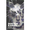 Doktor Karies - Jiří Šedý, Zuzana Gajdušková, Věra Kopková (ilustrácie)