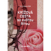 5 + 1 zadarmo - Krížová cesta so svätou Ritou