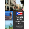 Puerto Rican Spanish 101: Bilingual Dictionary and Phrase Book for Spanish Learners and Travelers to Puerto Rico (Tamara Marie)(Brožovaná)