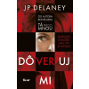 Dôveruj mi - J.P. Delaney