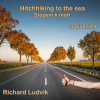 Hitchhiking to the sea - Richard Ludvík (mp3 audiokniha)