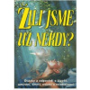 Žili jsme už někdy? - kolektív autorov