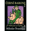 Černí baroni aneb Válčil… (Miloslav Švandrlík)