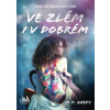 Ve zlém i v dobrém - Hardy M K