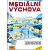Mediální výchova - Jan Závodný Pospíšil, Lucie Sára Závodná