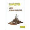 O odpúšťaní a jeho uzdravujúcej sile