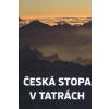 Česká stopa v Tatrách - Argalács Mikuláš