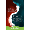 E-kniha Šťastie takmer na dosah - Silvia Grácová