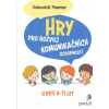 Plummer Deborah M.: Hry pro rozvoj komunikačních schopností (Umět se správně vyjádřit, dát najevo, co chci, najít ta správná slova... to vše někdy představuje zejména pro děti velkou výzvu. Nápady, hr