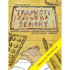 Trampoty člověka Sekory. Grafický román – gamebook - Barbara Šalamounová