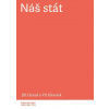 Náš stát - Jiří Hanuš, Vít Hloušek