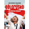 Bělorusko na cestě ke svobodě - Šupová Tereza, Tallisová Dražanová Adéla