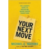 Your Next Move