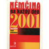 Němčina na každý den 2001 (Kol.)