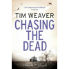 Chasing the Dead - Tim Weaver