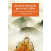 Zenová medicína pro mysl a tělo - Š’ Sing Kuej