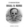 Úvod do řádu Skull and Bones (Antony C. Sutton - vyd. Sowulo Press (Bodyart Press))