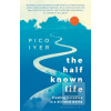 The Half Known Life