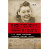 Mengeleho dievča - Skutočný príbeh Slovenky, ktorá prežila štyri koncentračné tábory - V. Stern Fischerová, V. Homolová Tóthová