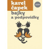 Bajky a podpovídky - Čapek Karel