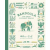 Bandoola: The Great Elephant Rescue - William Grill, Flying Eye Books