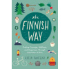 The Finnish Way: Finding Courage, Wellness, and Happiness Through the Power of Sisu