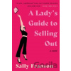 A Lady's Guide to Selling Out - Sally Franson