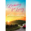 Looking for Leroy – A Novel - Carlson Melody