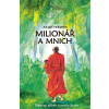 Milionář a mnich - Skutečný příběh o smyslu života - Julian Hermsen