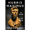 Hubris Maximus - The Shattering of Elon Musk