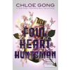 Foul Heart Huntsman (Chloe Gong)