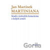 Martiniana - Jan Martínek