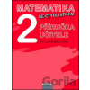 Matematika se Čtyřlístkem 2 Příručka učitele - Marie Kozlová, Šárka Pěchoučková, Alena Rakoušová